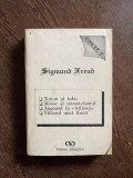 Opere I. Totem si tabu. Moise si monoteismul. Angoasa in civilizatie. Viitorul unei iluzii -Sigmund Freud