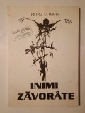 Petru C. Baciu - Inimi zăvor&acirc;te - memoria temniței (1998)