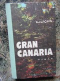 A. J. Cronin - Gran Canaria (1974, editie cartonata)