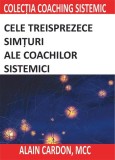 Cele treisprezece simțuri ale coachilor sistemici - Paperback brosat - Alain Cardon - BMI