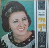 Disc Vinil - Irina Loghin - Cine N-are Dor Pe Lume - Electrecord, Electrecord ST-EPE 0960