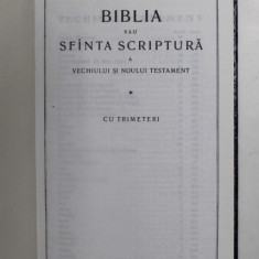 BIBLIA SAU SFANTA SCRIPTURA A VECHIULUI SI NOULUI TESTAMENT - CU TRIMETERI - 1990