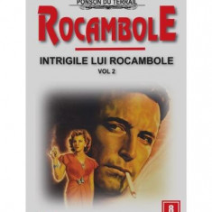 Intrigile lui Rocambole (Vol. 2) - Paperback brosat - Ponson du Terrail - Dexon