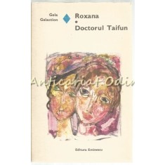Roxana. Doctorul Taifun - Gala Galaction