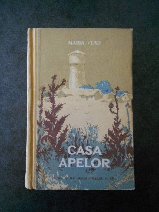 MARIA VLAD - CASA APELOR (1954, editie cartonata)