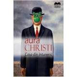 Casa din intuneric - Aura Christi