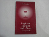 RUGACIUNI CU PUTERI VINDECATOARE - VASILE ANDRU