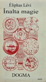 Cumpara ieftin &Icirc;nalta magie. Dogma - 1996 - Eliphas Levi (J411)