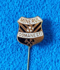 Insigna fotbal - &amp;quot;MINERUL&amp;quot; COMANESTI foto