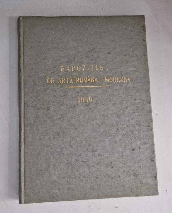 EXPOZITIE DE ARTA ROMANA MODERNA -1940