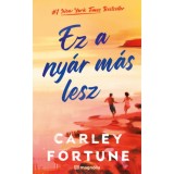 Ez a ny&aacute;r m&aacute;s lesz - Carley Fortune