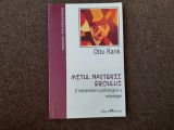 Otto Rank - Mitul nasterii eroului. O interpretare psihologica a mitologiei, 2018, Nemira