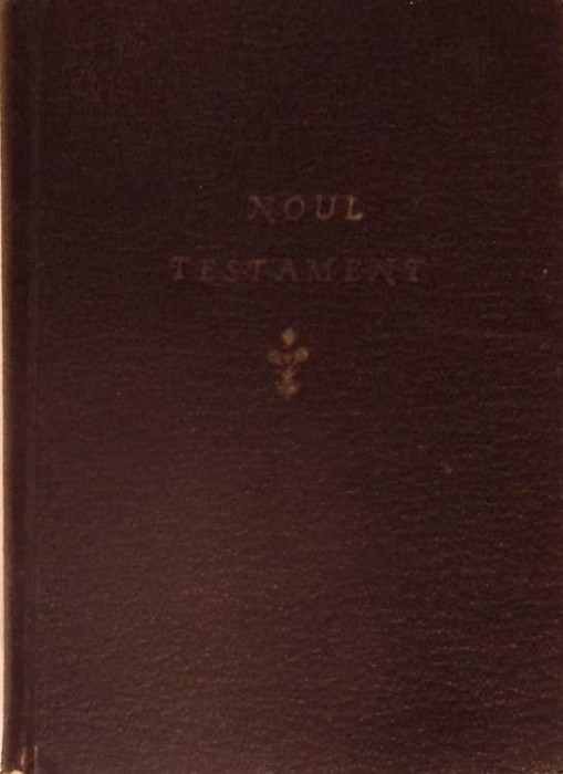 NOUL TESTAMENT AL DOMNULUI NOSTRU ISUS HRISTOS (EDITIE INTERBELICA)-COLECTIV-260998