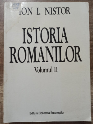 Istoria romanilor - Ion I. Nistor// volumul II foto