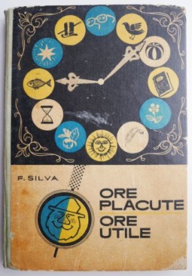Ore placute, ore utile... Jocuri distractive pentru tineret &amp;ndash; F. Silva foto