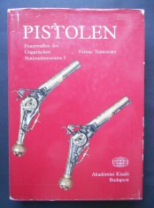 Pistoale - Arme de foc din Muzeul National din Ungaria. Cartea prezinta 995 arme foto