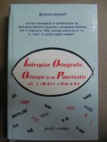 INDREPTAER ORTOGRAFIC,ORTOEPIC SI DE PUNCTUATIE AL LIMBII ROMANE-BEATRICE KISELEFF EDITIA II BUCURESTI