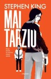 Cumpara ieftin Mai tarziu/Stephen King, Nemira
