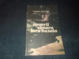 FRANCISC MUNTEANU - COCORII NU ZBOARA FARA BUSOLA
