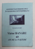 CONEXIUNI SI PERSPECTIVE IN FILOLOGIA CONTEMPORANA - IN MEMORIAM VICTOR BANARU , 60 ANI DE LA NASTERE , 2002