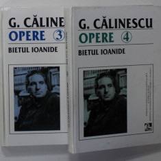 GEORGE CALINESCU , OPERE , VOLUMELE 3 si 4 : BIETUL IOANIDE , 2001 - 2002