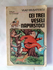 Cei trei veseli napirstoci - VLAD MUSATESCU foto