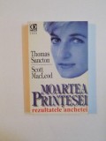 MOARTEA PRINTESEI , REZULTATELE ANCHETEI de THOMAS SANCTON SI SCOTT MACLEOD , 1998