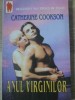 Anul Virginilor - Catherine Cookson, 1994, Editura Mondial, Romana, Roman, Beletristica