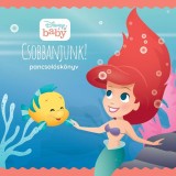 Disney Baby - Csobbanjunk! - Pancsol&oacute;sk&ouml;nyv