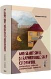 Antisemitismul si raporturile sale cu dreptul - Bogdan Ionescu
