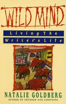 Wild Mind: Living the Writer&amp;#039;s Life foto