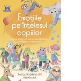 Emotiile pe intelesul copiilor. 40 de activitati pentru dezvoltarea inteligentei emotionale - Becky Goddard-Hill