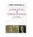 Grid Modorcea - Literatura si cinematograf - convorbiri cu
