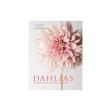 Dahlias: Beautiful Varieties for Home &amp; Garden