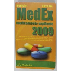 MEDEX , MEDICAMENTE EXPLICATE , EDITIA A IV -A , 2009