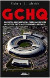 GCHQ. Povestea necenzurata a celei mai secrete agentii de informatii din Marea Britanie - Meteor Press