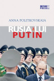 Anna Politkovskaia - Rusia lui Putin