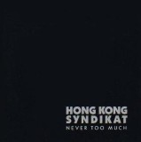 Vinil LP Hongkong Syndikat &lrm;&ndash; Never Too Much (VG++)