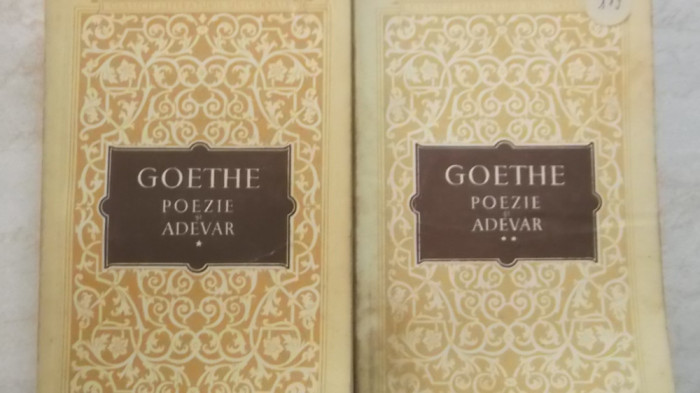 Goethe - Poezie si adevar, vol. I-II (ESPLA)