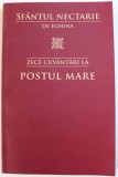 ZECE CUVANTARI LA POSTUL MARE de SFANTUL NECTARIE DE EGHINA , 2010
