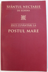 ZECE CUVANTARI LA POSTUL MARE de SFANTUL NECTARIE DE EGHINA , 2010 foto