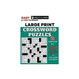 Crossword Puzzles for Adults Large Print: Easy-to-Read Puzzles for Adults and Seniors with Easy Level That Entertain and Challenge Your Brain