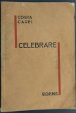COSTA CAREI (CORIOLAN COLTAU): CELEBRARE (POEME)[VOLUM DE DEBUT/SIGHISOARA 1935]