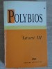 Istorii III - Polybios, Editura Stiintifica 1995, 386 pagini, Romana, Istorie Antica, Paperback