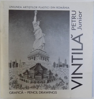 PETRU VINTILA JUNIOR - GRAFICA - PENCIL DRAWINGS ( CATOLG BILINGV ROM. -ENGLEZ ) , 2000 * COPERTA FATA PREZINTA HALOURI DE APA foto