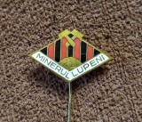 Insigna fotbal - &quot;MINERUL&quot; LUPENI (varianta 2)