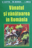 Vasile Cotta - Vanatul si vanatoarea in Romania