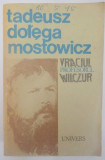 VRACIUL , PROFESORUL WILCZUR de TADEUSZ DOLEGA MOSTOWICZ , 1988