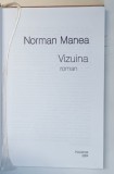 VIZUINA - roman de NORMAN MANEA , 2009