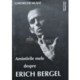 Amintirile mele despre Erich Bergel - 2008 - Gheorghe Musat (@E52)